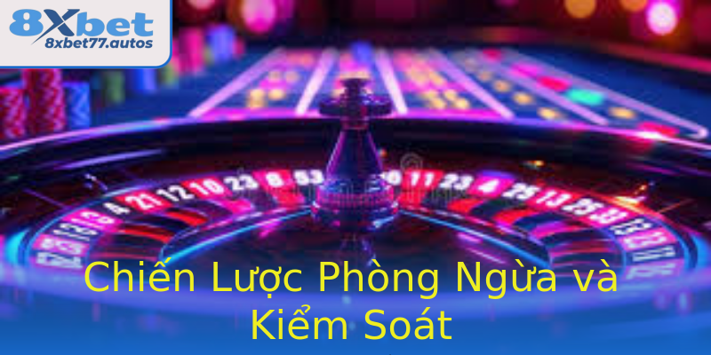 Chiến Lược Phòng Ngừa và Kiểm Soát